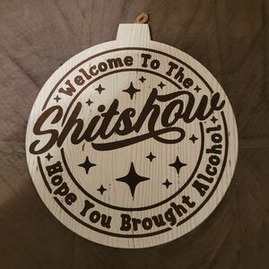 12-inch round wood funny hanging Bar sign laser-engraved "Shitshow"